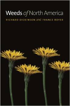 Weeds of North America by Richard Dickinson and France Royer